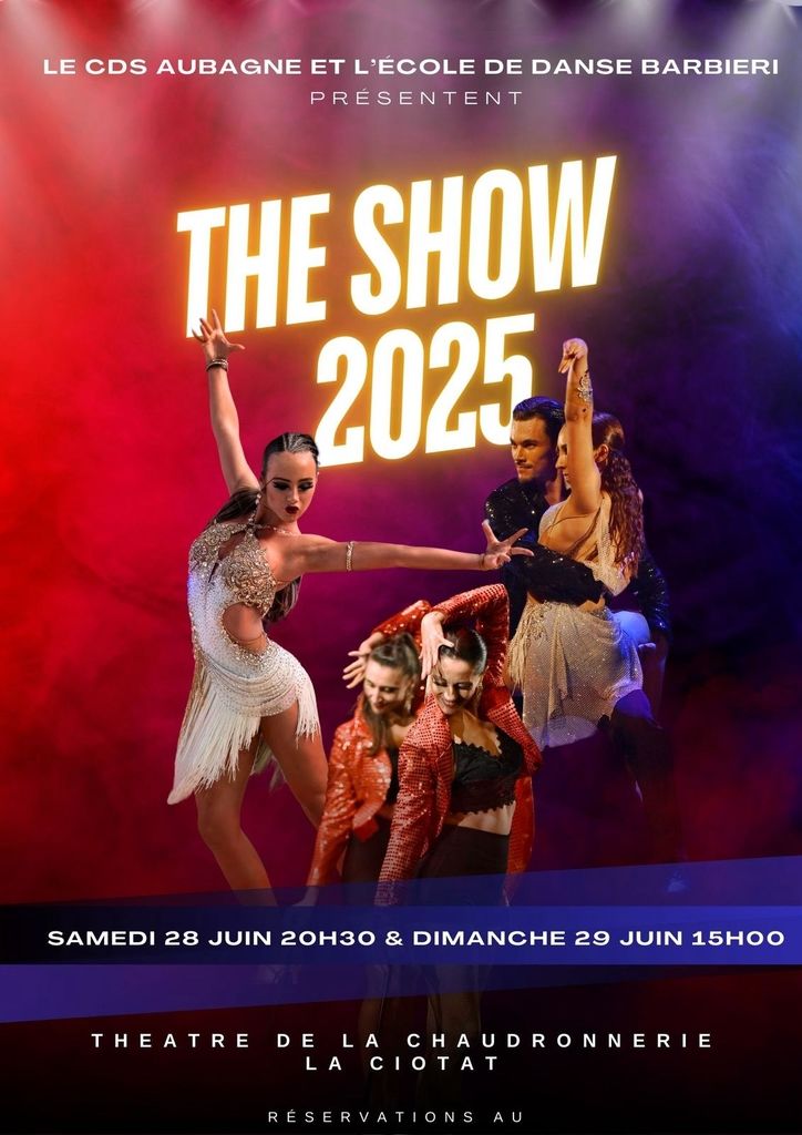 The Show 2025 - CDS Aubagne et Ecole de Danse Barbieri